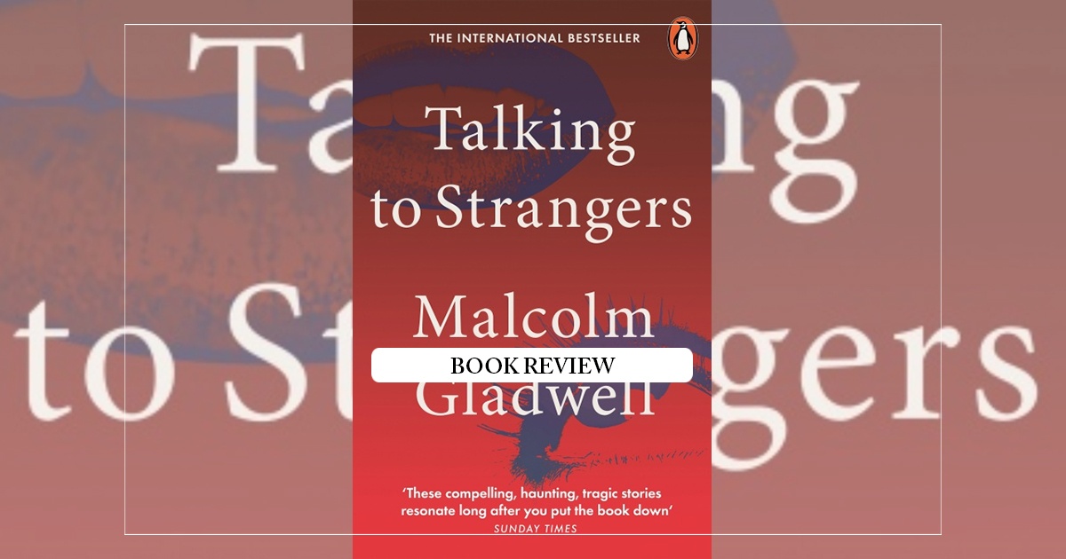 talking-to-strangers-malcolm-gladwell-book-review-featured
